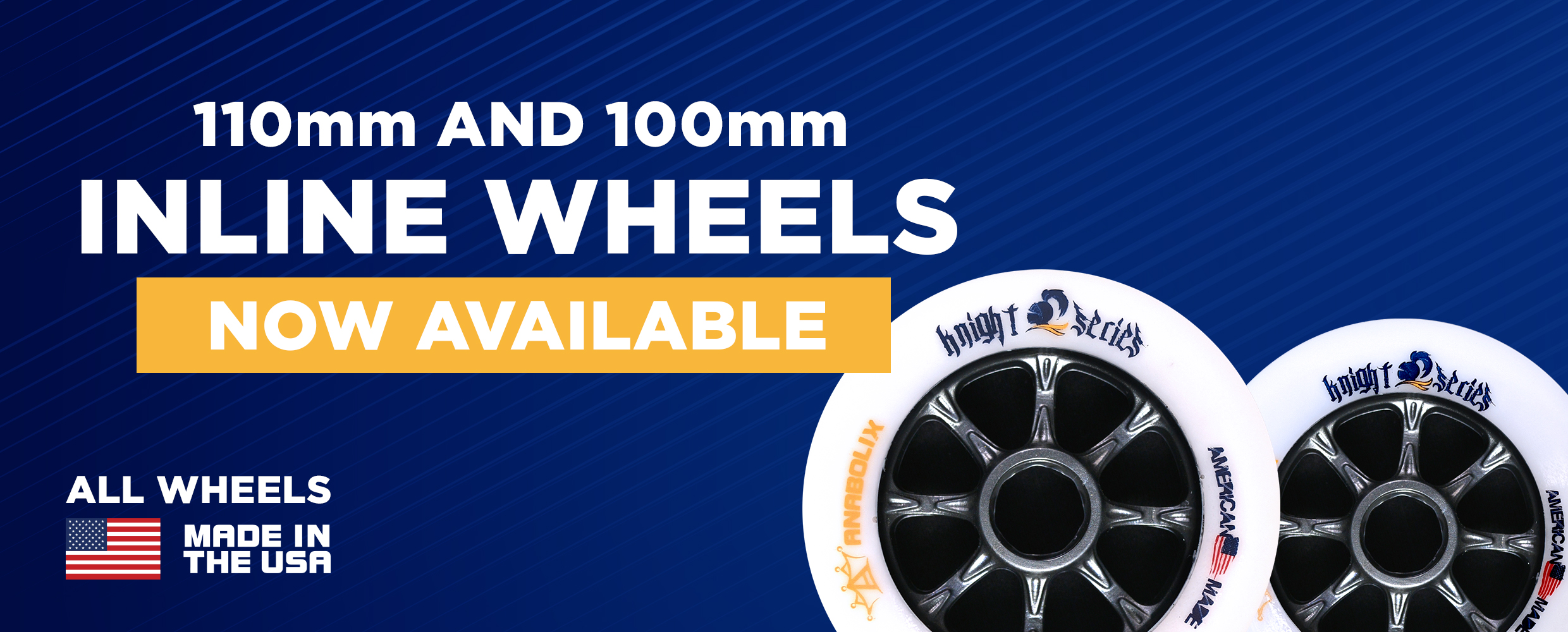 knight series inline wheels now available in 2 sizes 110mm and 100mm
